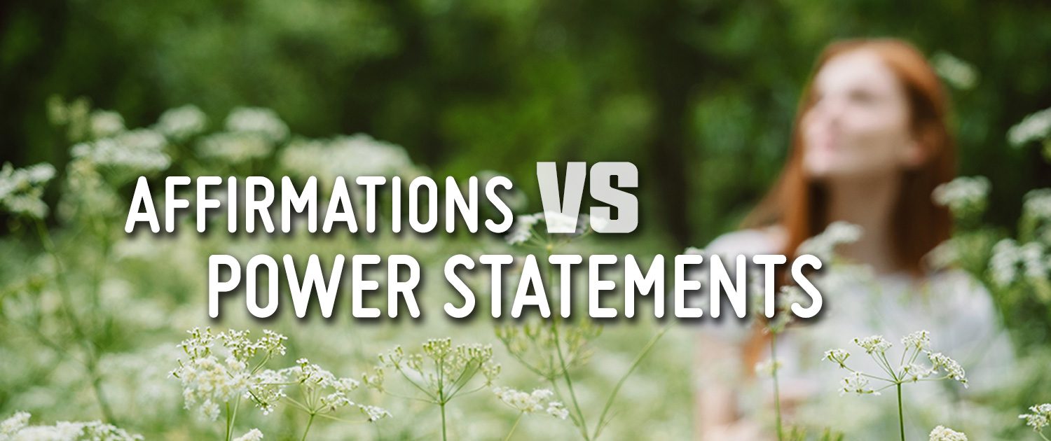 Affirmations VS Power statements